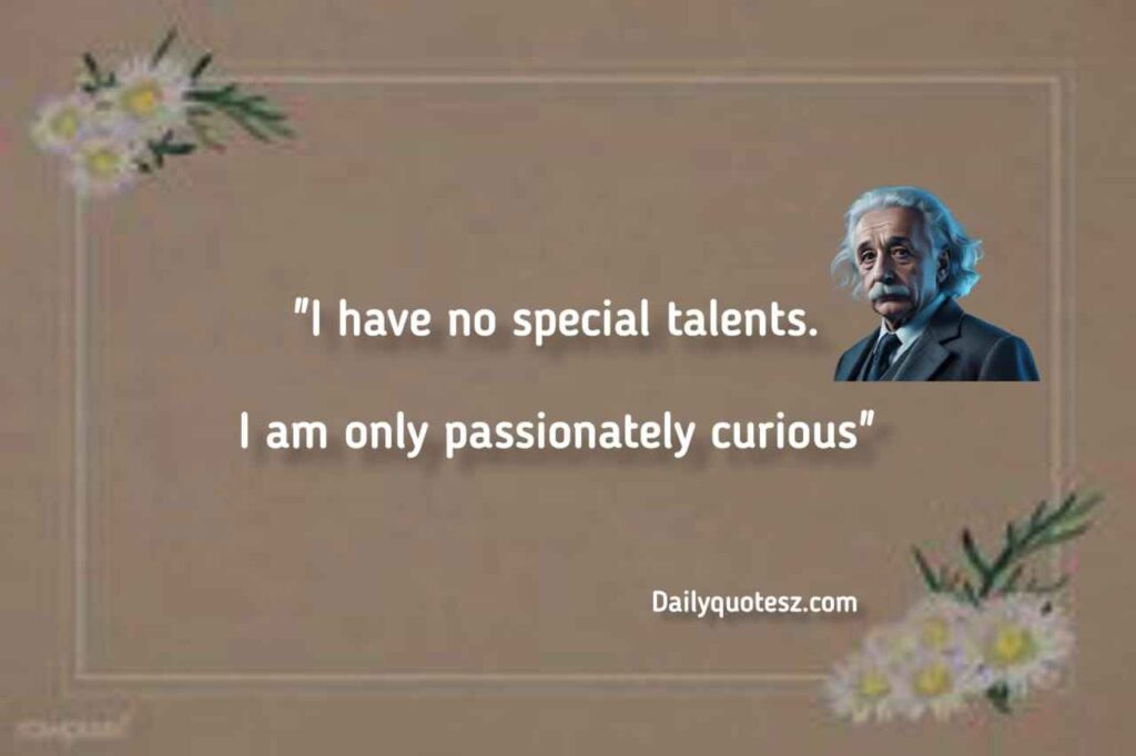 Albert Einstein quotes about life 
