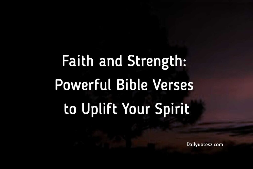 Inspirational Bible Quotes for Daily Strength and Faith