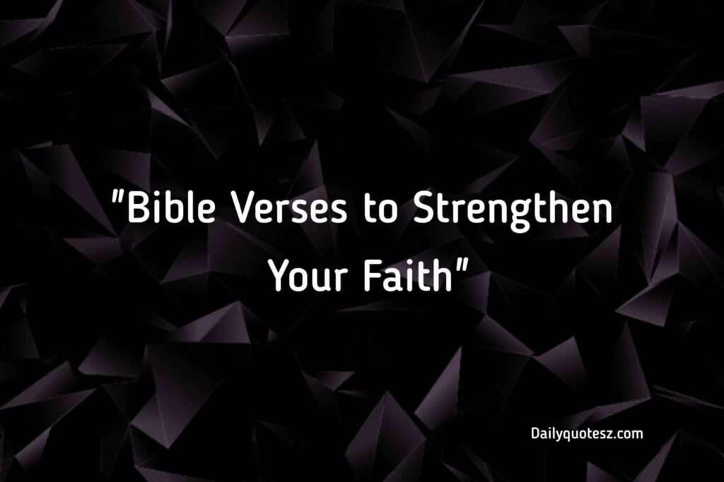 Inspirational Bible Quotes for Daily Strength and Faith