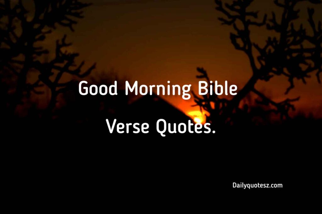 Great Morning Bible Verse Quotes