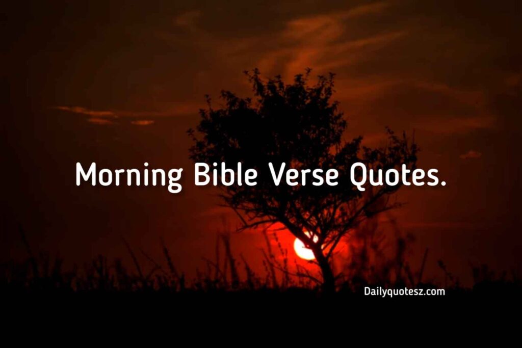 Great Morning Bible Verse Quotes