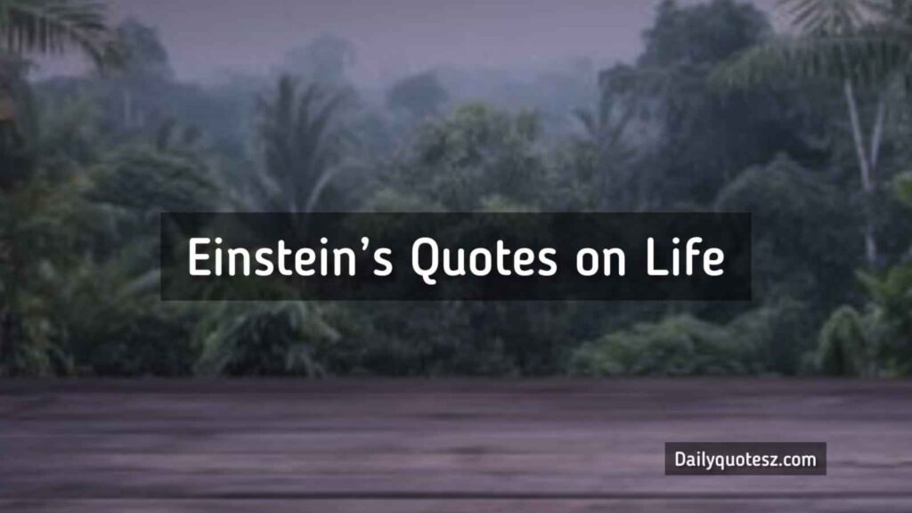 Albert Einstein’s Best Quotes on Life, Knowledge, and Imagination